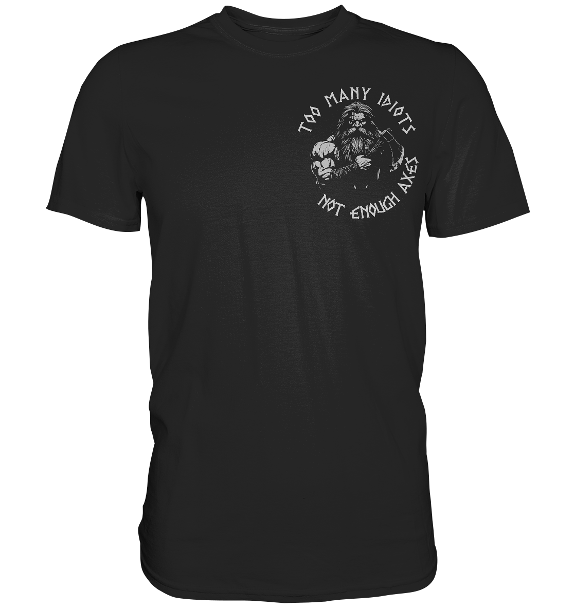 Too many idiots - Herren Shirt - Black / XS - Unisex-Shirts