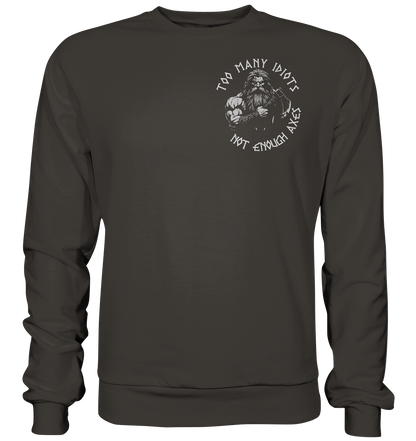 Too many idiots - Unisex Sweatshirt - Storm Grey (Solid) / XS - Sweatshirts