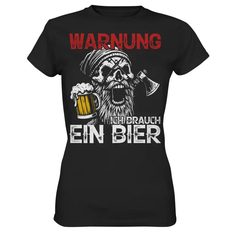 Warnung ich brauch ein Bier - Damen Shirt - Black / XS - Lady-Shirts