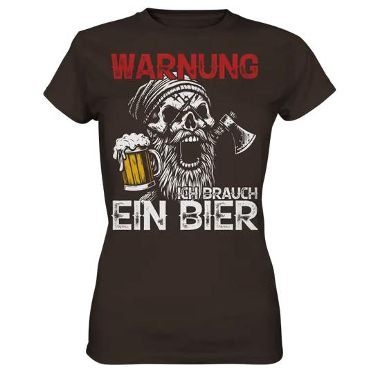 Warnung ich brauch ein Bier - Damen Shirt - Brown / XS - Lady-Shirts