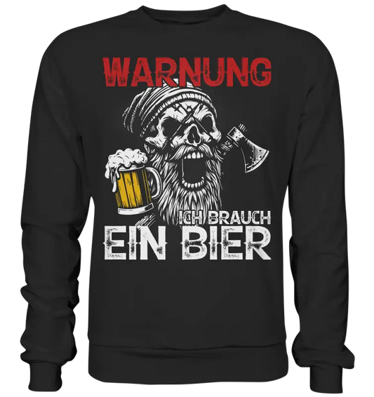 Warnung ich brauch ein Bier - Unisex Sweatshirt - Jet Black / XS - Sweatshirts