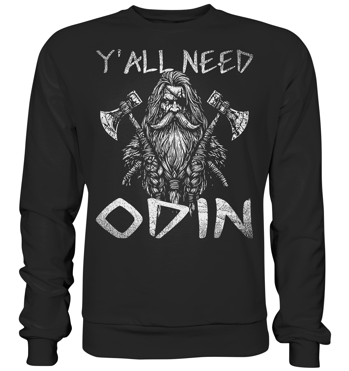 Y’all Need Odin - Unisex Sweatshirt - Deep Black / XS - Sweatshirts